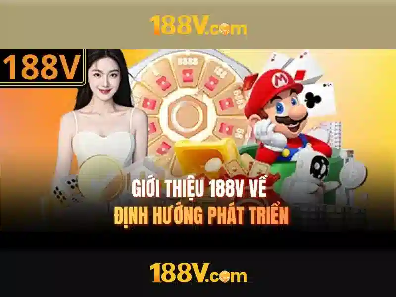 Tương lai của 188V và những dự đoán