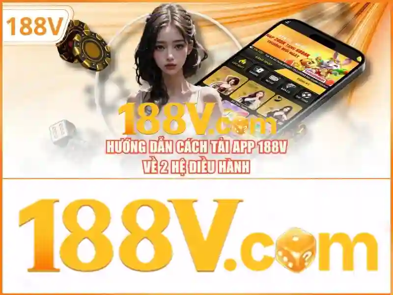 Ảnh hưởng của 188V tới cuộc sống